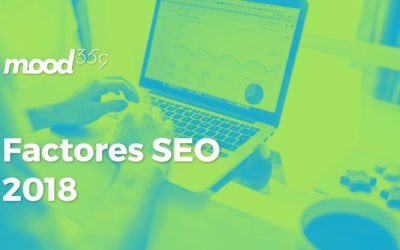 ¿Sabes cuáles son los factores SEO de Google para este 2018?